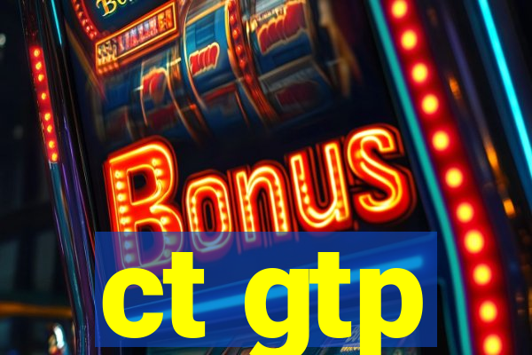 ct gtp